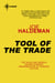 Tool of the Trade