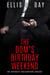 The Dom's Birthday Weekend