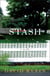 Stash - A Novel