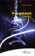 Fragment - Trilogie, vol. I