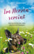 Im Herzen vereint - Eine Geschichte über Liebe, Abschied und Neubeginn (Roman über Hunde als tierische Gefährten und Hoffnung)