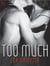 Too Much - An All or Nothing Novel
