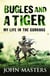 Bugles and a Tiger - My life in the Gurkhas