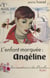 Angéline - L'enfant marquée