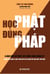 Học Phật Đúng Pháp - Tủ sách Rộng Mở Tâm Hồn, #10
