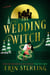 The Wedding Witch - A Novel