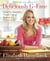 Deliciously G-Free - Food So Flavorful They'll Never Believe It's Gluten-Free: A Cookbook