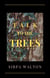 Talk to the Trees