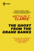 The Ghost From The Grand Banks