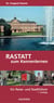 Rastatt zum Kennenlernen - Ein Reise- und Stadtführer