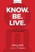 Know. Be. Live.® - A 360 Degree Approach to Discipleship in a Post-Christian Era