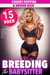 Breeding the Babysitter: 15 Pack (Impregnation, Age Gap, Breeding, Threesome, BDSM Erotica) - Breeding the Babysitter