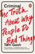 Criminal - The Truth About Why People Do Bad Things