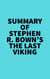 Summary of Stephen R. Bown's The Last Viking