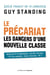 Le précariat - Les dangers d'une nouvelle classe