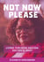 Not now please - Living Through Ableism, Racism and Grief