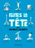 Faîtes la tête !
