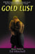 Gold Lust - The Gold Lust Series, #1