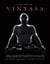 The Art of Vinyasa - Awakening Body and Mind through the Practice of Ashtanga Yoga