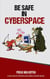 Be Safe in CyberSpace
