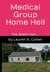 Medical Group Home Hell
