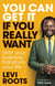 You Can Get It If You Really Want - Start your business, transform your life