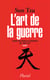 L'art de la guerre - Traduit et commenté du chinois par Jean Lévi - Inédit