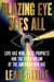 Blazing Eye Sees All - Love Has Won, False Prophets, and the Fever Dream of the American New Age