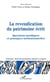 La revendication du patrimoine écrit - Questions juridiques et pratiques institutionnelles