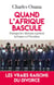 Quand l'Afrique bascule - Pourquoi les Africains rejettent la France et l'Occident
