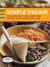 Good Housekeeping Simple Vegan! - Delicious Meat-Free, Dairy-Free Recipes Every Family Will Love