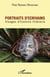 Portraits d'écrivains - Visages d'histoire littéraire