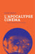 L'Apocalypse cinéma - 2012 et autres fins du monde
