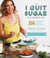 The I Quit Sugar Cookbook - 306 Recipes for a Clean, Healthy Life