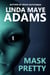 Mask Pretty
