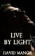 Live by Light