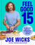 Feel Good in 15 - 15-minute recipes, workouts + health hacks