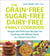The Grain-Free, Sugar-Free, Dairy-Free Family Cookbook - Simple and Delicious Recipes for Cooking with Whole Foods on a Restrictive Diet