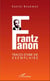 Frantz Fanon - Traces d'une vie exemplaire