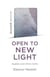 Quaker Quicks: Open to New Light: Quakers and Other Faiths