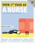 Your First Year As a Nurse, Second Edition - Making the Transition from Total Novice to Successful Professional