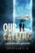 Our Calling: A Lucid Dreaming Adventure - The Between State, #2