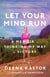 Let Your Mind Run - A Memoir of Thinking My Way to Victory