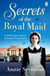 Secrets of the Royal Maid - A heartwarming WWII saga series that sees a young woman swap the Welsh mines for Buckingham Palace