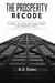 The Prosperity Recode: 8 Codes to Align Your Mind, Money, and Magnetic Field