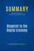 Summary: Blueprint to the Digital Economy - Review and Analysis of Tapscott, Lowy and Ticoll's Book
