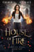 House of Fire - Parallel Magic, #2