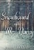 Snowbound with Mr. Darcy: A Pride and Prejudice Variation