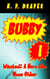 Bubby I - Wanted: A Hero like None Other