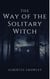 The Way of the Solitary Witch